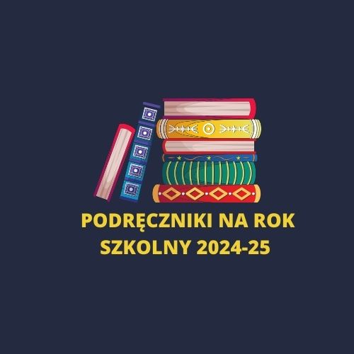 Podręczniki na rok szkolny 2024-25
